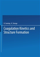 Sonntag, H Sonntag, H. Sonntag, K Strenge, K. Strenge - Coagulation Kinetics and Structure Formation