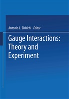 Antoni L Zichichi, Antonio L Zichichi, Antonio L. Zichichi - Gauge Interactions