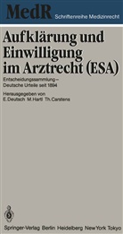 Thomas Carstens, Erwi Deutsch, Erwin Deutsch, Monik Hartl, Monika Hartl, Thomas Carstens... - Aufklärung und Einwilligung im Arztrecht (ESA)