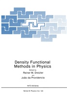 Reiner Dreizler, Reiner M Dreizler, Reiner M. Dreizler, João da Providência, Reiner M. Dreizler, João da Providência - Density Functional Methods In Physics