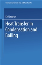Karl Stephan - Heat Transfer in Condensation and Boiling