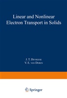 Devreeese, J Devreeese, J. Devreeese - Linear and Nonlinear Electron Transport in Solids