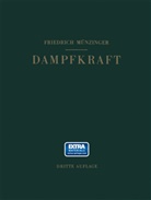 Friedrich Münzinger - Dampfkraft
