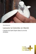 Stig Andreasson, Andreasson-s - LAISSONS LA COLOMBE EN LIBERTE