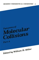 Miller, W Miller, W. Miller - Dynamics of Molecular Collisions