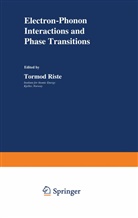 Riste, T Riste, T. Riste - Electron-Phonon Interactions and Phase Transitions