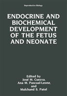 Jose Cuezva, Jose M Cuezva, Jose M. Cuezva, Ana Pascual-Leone, Ana M Pascual-Leone, Ana M. Pascual-Leone... - Endocrine and Biochemical Development of the Fetus and Neonate