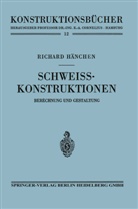 Richard Hänchen - Schweißkonstruktionen