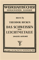 Th Ricken, Th. Ricken - Das Schwei&szlig;en der Leichtmetalle