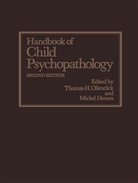 Thoma H Ollendick, Thomas H Ollendick, Thomas H. Ollendick - Handbook of Child Psychopathology