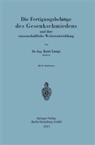 Kurt Lange - Die Fertigungsbelange des Gesenkschmiedens und ihre wissenschaftliche Weiterentwicklung