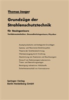 Thomas Jaeger - Grundzüge der Strahlenschutztechnik