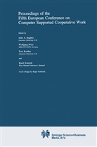 John Hughes, Wolfgan Prinz, Wolfgang Prinz, Tom Rodden, Tom Rodden et al, K. Schmidt - Proceedings of the Fifth European Conference on Computer Supported Cooperative Work