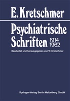 E Kretschmer, E. Kretschmer, Kretschmer, W Kretschmer, W. Kretschmer - Psychiatrische Schriften 1914 - 1962