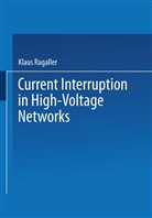 Klau Ragaller, Klaus Ragaller - Current Interruption in High-Voltage Networks