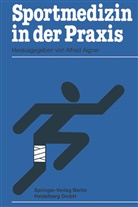 Alfre Aigner, Alfred Aigner - Sportmedizin in der Praxis