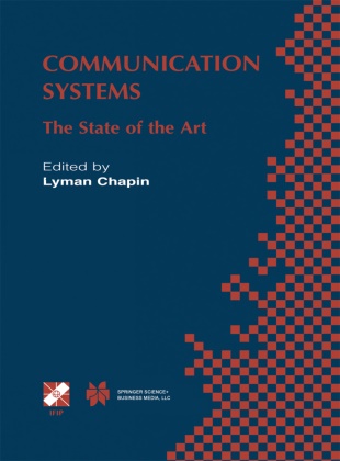 Lyma Chapin, Lyman Chapin - Communication Systems - The State of the Art IFIP 17th World Computer Congress - TC6 Stream on Communication Systems: The State of the Art August 25-30, 2002, Montréal, Québec, Canada