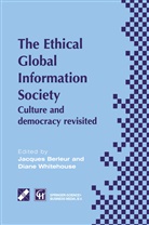 Jacques J. Berleur, Jacque J Berleur, Jacques J Berleur, Whitehouse, Whitehouse, Diane Whitehouse - An Ethical Global Information Society