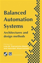 Afsarmanesh, Afsarmanesh, Hamideh Afsarmanesh, Luis M. Camarinha-Matos, Lui M Camarinha-Matos, Luis M Camarinha-Matos - Balanced Automation Systems
