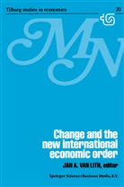 J. A. van Lith, J A van Lith, J. A. van Lith, J.A. van Lith - Change and the New International Economic Order