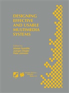 Pete Johnson, Peter Johnson, Alistair G. Sutcliffe, Jürgen Ziegler - Designing Effective and Usable Multimedia Systems