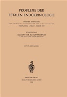 Henry Nowarowski, Henryk Nowarowski - Probleme der Fetalen Endokrinologie
