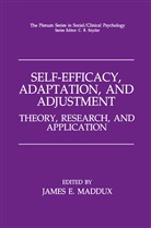 Jame E Maddux, James E Maddux, James E. Maddux - Self-Efficacy, Adaptation, and Adjustment