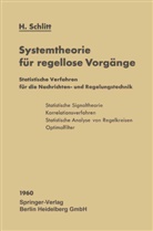 Herbert Schlitt - Systemtheorie für regellose Vorgänge