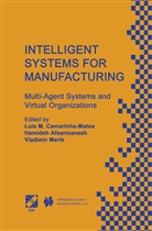 Afsarmanesh, Afsarmanesh, Hamideh Afsarmanesh, Luis M. Camarinha-Matos, Lui M Camarinha-Matos, Luis M Camarinha-Matos - Intelligent Systems for Manufacturing