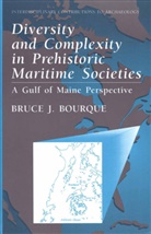 Bruce J Bourque, Bruce J. Bourque - Diversity and Complexity in Prehistoric Maritime Societies