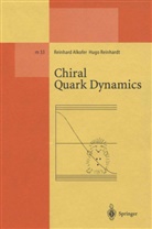 Reinhar Alkofer, Reinhard Alkofer, Hugo Reinhardt - Chiral Quark Dynamics