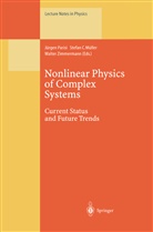 Stefa C Müller, Stefan C Müller, Stefan C. Müller, Jürgen Parisi, Walter Zimmermann - Nonlinear Physics of Complex Systems