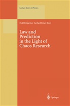 Schurz, Schurz, Gerhard Schurz, Pau Weingartner, Paul Weingartner - Law and Prediction in the Light of Chaos Research