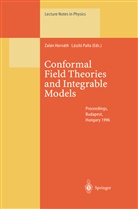 Zala Horvath, Zalan Horvath, Palla, Palla, Laszlo Palla - Conformal Field Theories and Integrable Models