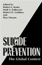 Robert D Goldney et al, Hadi S. Eshkevari, Robert D. Goldney, Riaz Hassan, Robert J. Kosky, Had S Eshkevari... - Suicide Prevention