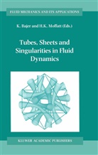 Bajer, K Bajer, K. Bajer, K Moffatt, K Moffatt, H. K. Moffatt... - Tubes, Sheets and Singularities in Fluid Dynamics