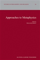 Willia Sweet, William Sweet - Approaches to Metaphysics