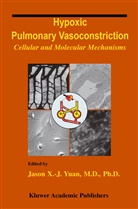 Jaso X -J Yuan, Jason X -J Yuan, Jason X. -J. Yuan, Jason X.-J. Yuan - Hypoxic Pulmonary Vasoconstriction