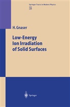 Hubert Gnaser - Low-Energy Ion Irradiation of Solid Surfaces