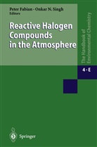 Pete Fabian, Peter Fabian, N Singh, N Singh, Onkar N. Singh - The Handbook of Environmental Chemistry - 4 / 4E: Reactive Halogen Compounds in the Atmosphere