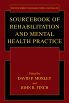John R. Finch, David P. Moxley, Davi P Moxley, David P Moxley, R Finch, R Finch - Sourcebook of Rehabilitation and Mental Health Practice