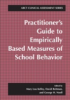 George H Noell, Mary Lou Kelley, George H. Noell, Davi Reitman, David Reitman - Practitioner's Guide to Empirically Based Measures of School Behavior