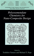 M. T. Pope, M.T. Pope, Michael Pope, Michael Thor Pope, T Pope, T Pope... - Polyoxometalate Chemistry for Nano-Composite Design