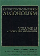 Mar Galanter, Marc Galanter - Recent Developments in Alcoholism - 12: Alcoholism and Women