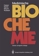 Harold Harper, Harold A Harper, Harold A. Harper, David Martin, David W Martin, David W. Martin... - Medizinische Biochemie