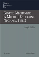 Barr D Nelkin, Barry D Nelkin, Barry D. Nelkin - Genetic Mechanisms in Multiple Endocrine Neoplasia Type 2