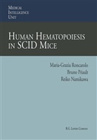 Reiko Namikawa, Brun Peault, Bruno Peault, Maria-Grazia Roncarolo - Human Hematopoiesis in SCID Mice