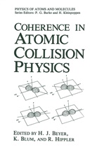 H. J. Beyer, H.J. Beyer, Kar Blum, Karl Blum, R Hippler, R. Hippler - Coherence in Atomic Collision Physics