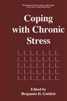 Benjamin H. Gottlieb, Benjami H Gottlieb, Benjamin H Gottlieb - Coping with Chronic Stress
