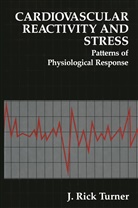J Rick Turner, J. R. Turner, J. Rick Turner - Cardiovascular Reactivity and Stress
